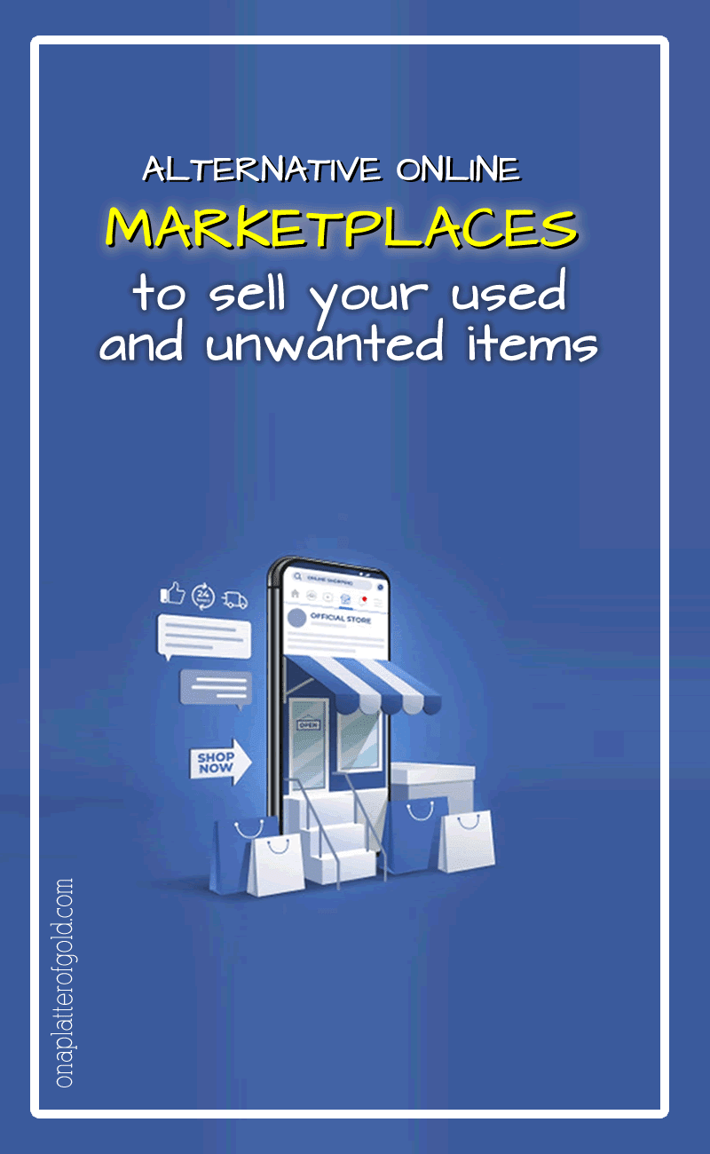 Alternative Online Marketplaces To Sell Your Used and Unwanted Items