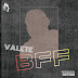 Valete – BFF [HIP HOP/RAP] [DOWNLOAD]   