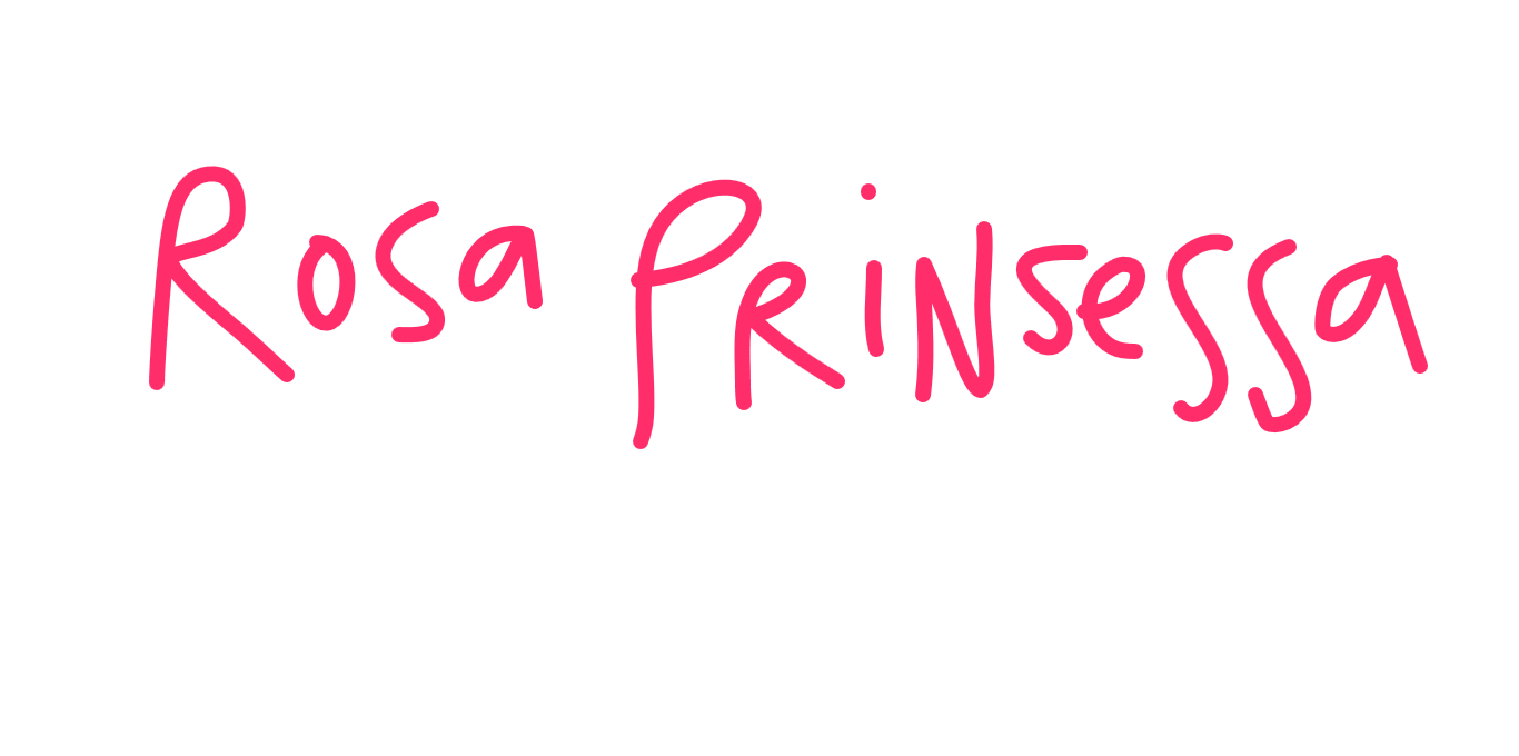 ♥   ROSA PRINSESSA  ♥