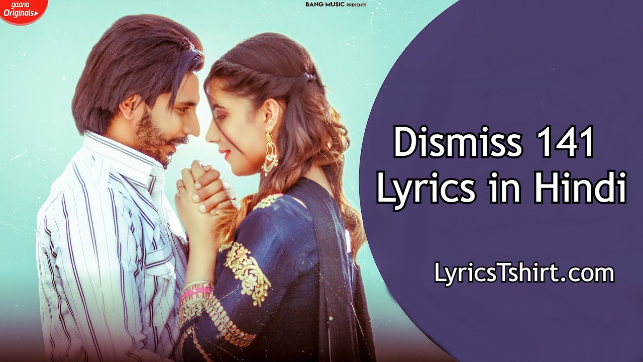 Dismiss 141 Lyrics in Hindi