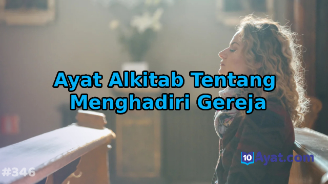 10%2BAyat%2BAlkitab%2BTentang%2BMenghadiri%2BGereja