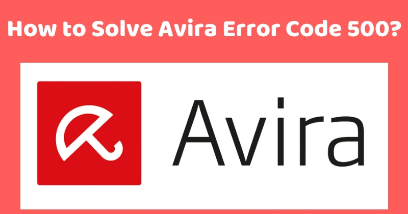 Solve-Avira-Error-Code-500
