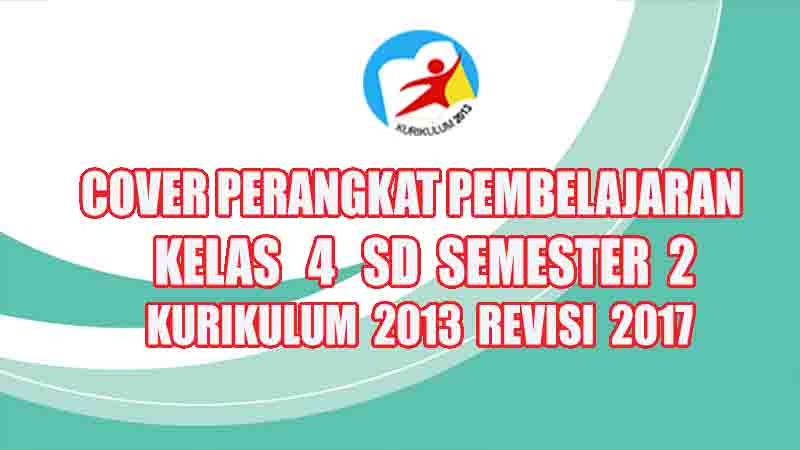 Cover Perangkat Pembelajaran Kelas 4 SD Semester 2 Kurikulum 2013