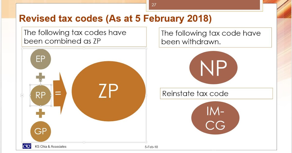 KS CHIA TAX & ACCOUNTING BLOG Revised tax codes (As at 5 February 2018)
