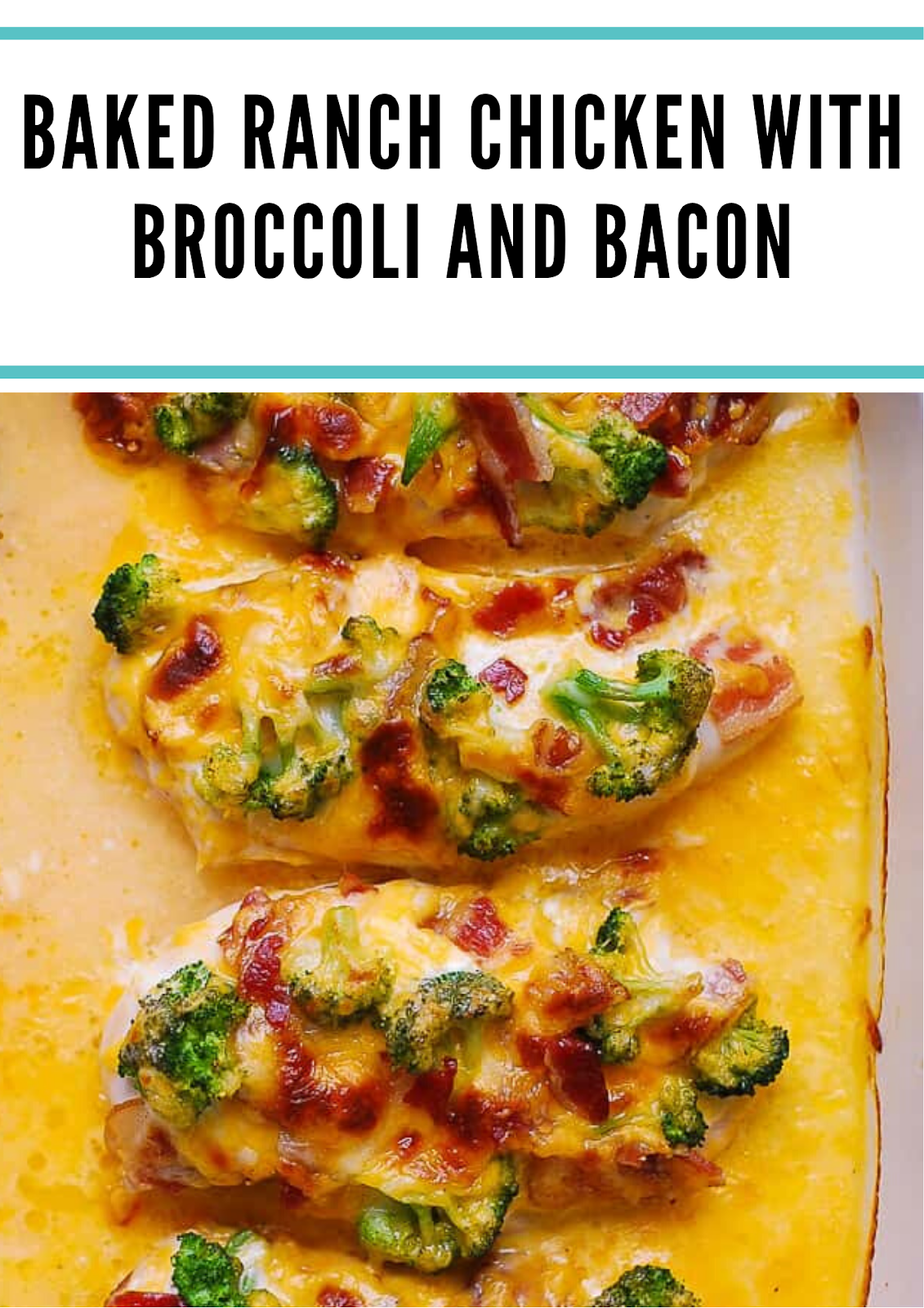 BAKED RANCH CHICKEN WITH BROCCOLI AND BACON