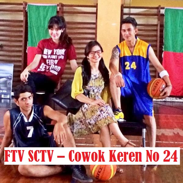 Daftar Nama Pemain Ftv Cowok Keren No 24 Sctv 2013 Lengkap