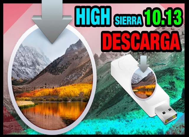 descargar mac osx high sierra - ✅ MacOS High Sierra 10.13 (Anteriormente OS X) Español [ MG - MF +]
