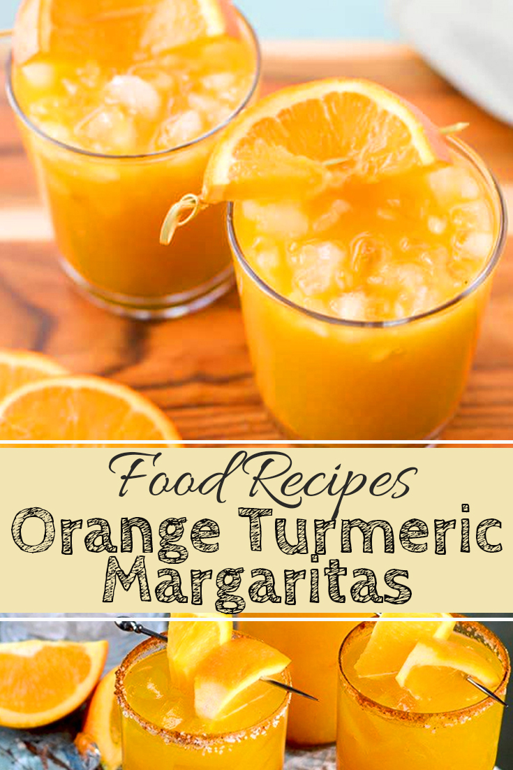 Orange Turmeric Margaritas Healthy Food