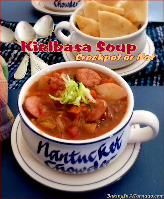 Kielbasa Soup, Crockpot or Not: this filling cold weather soup can be made in the slow cooker or on the stovetop. | Recipe developed by www.BakingInATornado.com | #recipe #soup