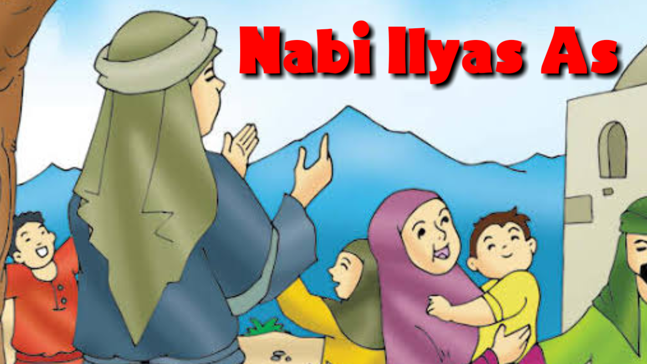 Kisah Nabi Ilyas A.S Lengkap Dari awal Sampai Akhir TABIR DAKWAH