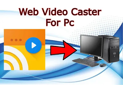Web Video Caster For Pc
