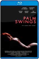 Palm Swings (2017) HD 720p Subtitulados 