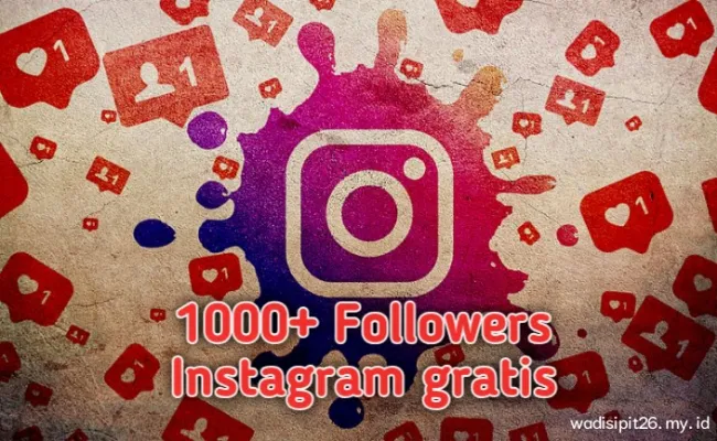 Cara mendapatkan 1000 followers gratis tanpa menambah followers terbaru