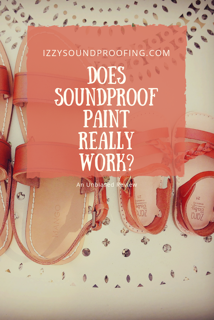 Does Soundproof Paint Really Work [Revealed]