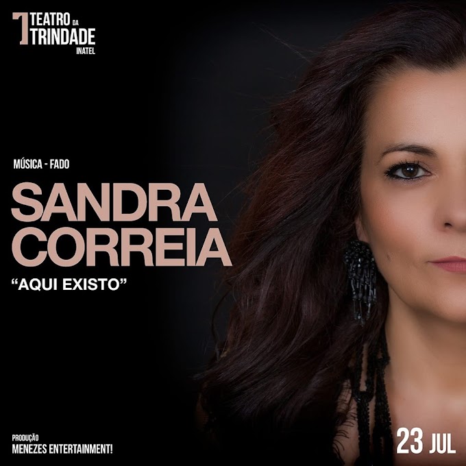 SANDRA CORREIA AO VIVO NO TEATRO DA TRINDADE | 23 JUL