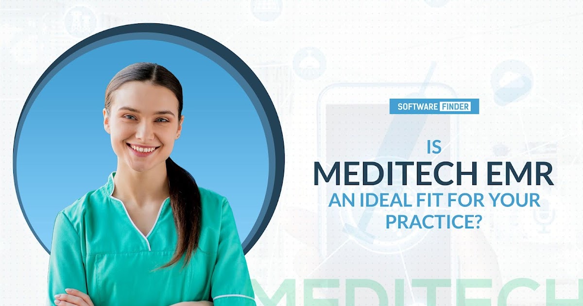 Meditech EMR Top Features and User Reviews