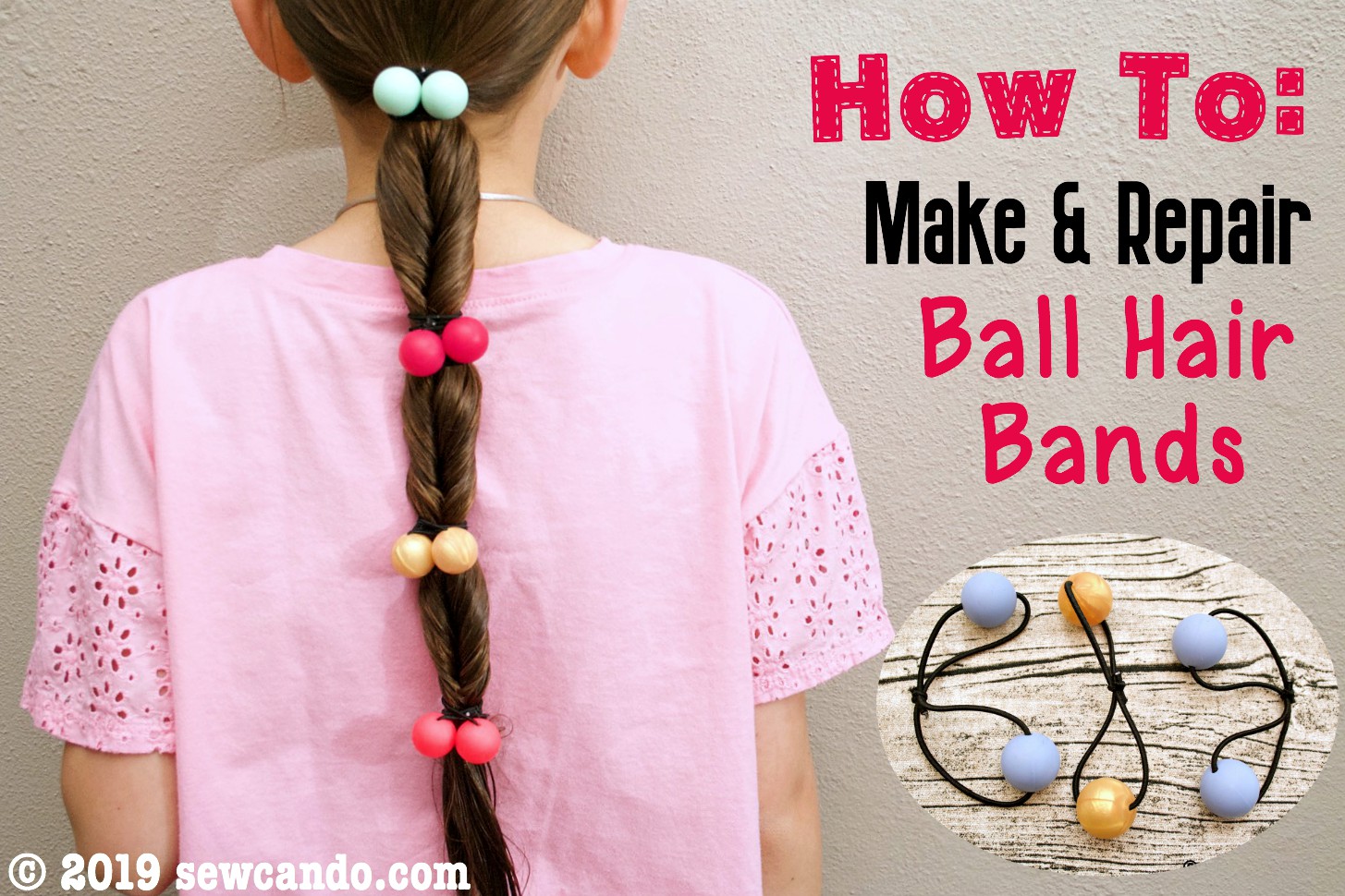 Sew Can Do: How To Make & Repair Ball Hair Bands (aka Ballies)