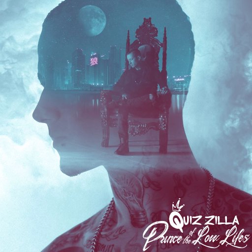 (Album) Quiz Zilla - "Prince of the Low Lifes"