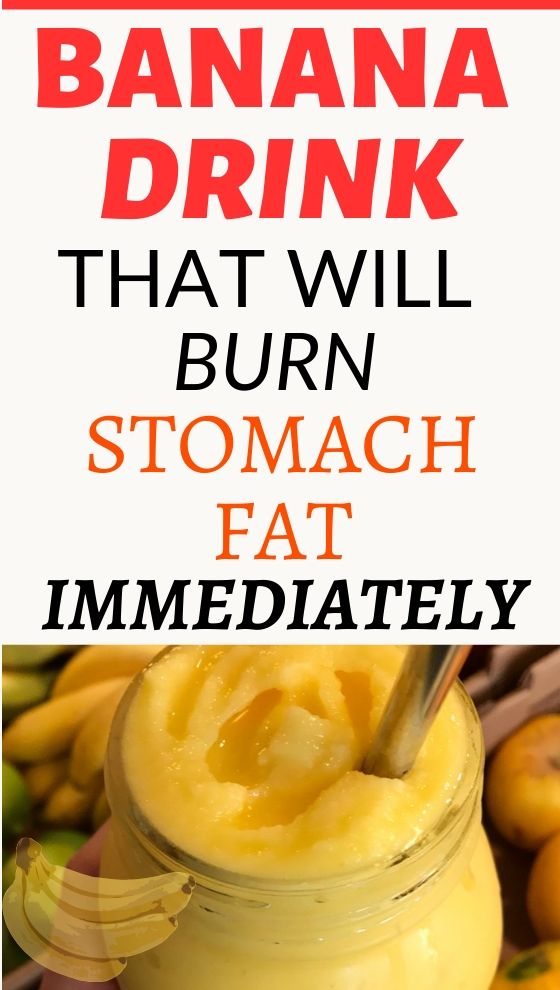 THE NEW BANANA DRINK THAT WILL BURN STOMACH FAT VERY FAST .Hello Healthy.