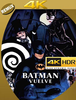 Batman Vuelve (1992) 4K REMUX 2160p UHD [HDR] Latino [GoogleDrive] 