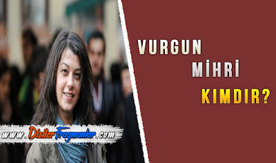 Vurgun Dizisi Filiz Ahmet Kimdir Vurgun Mihri Kimdir, Kimdir, Nereli, Kaç Yaşında, Filiz Ahmet, Vurgun Mihri, Oyuncular, Filiz Ahmet Kimdir,
