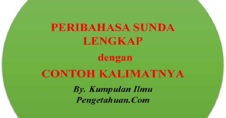Daftar Lengkap Peribahasa Sunda Berawalan Huruf P Beserta