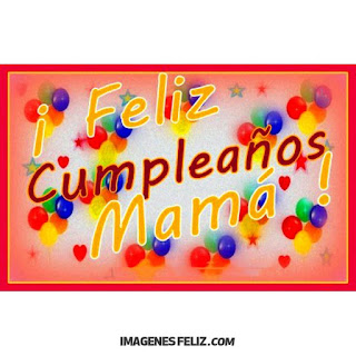 Feliz Cumpleaños Mamá