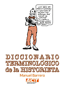 DICCIONARIO TERMINOLÓGICO DE LA HISTORIETA-Manuel Barrero-ACT Ediciones