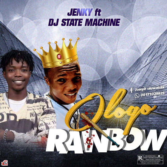 {Music} Jenky Ft DJ State Machine - Ologo Rainbow 