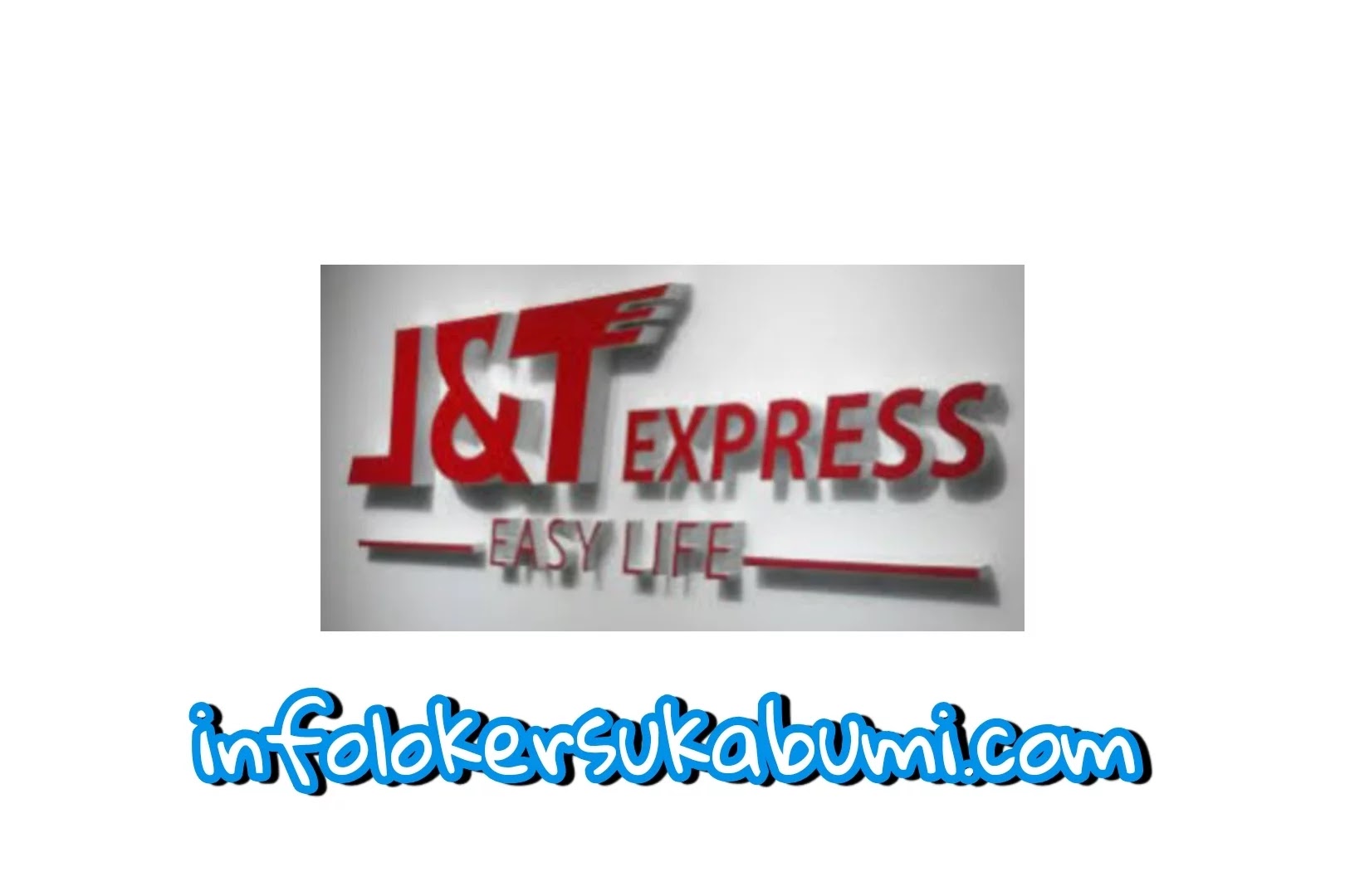 Lowongan Kerja J T Express Sukabumi 2021 Infolokersukabumi Com