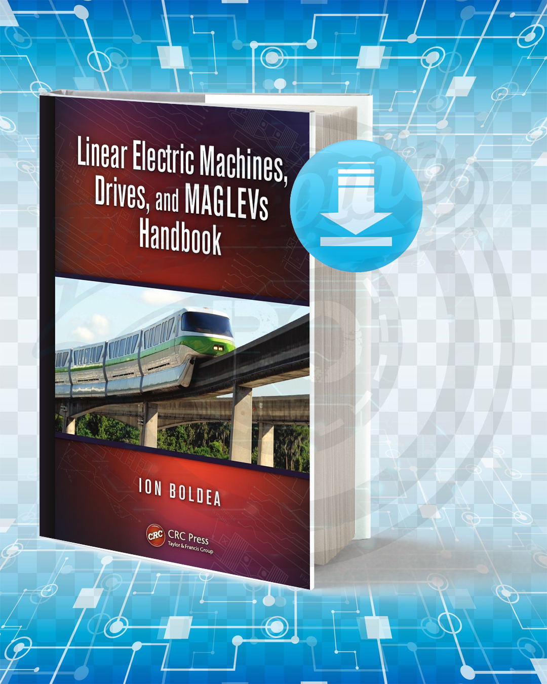 Download Linear Electric Machines, Drives, and MAGLEVs Handbook pdf.