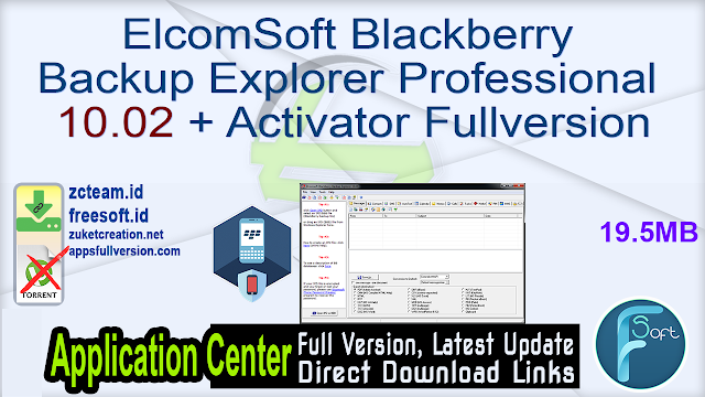 ElcomSoft Blackberry Backup Explorer Professional 10.02 + Activator Fullversion