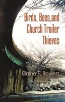Birds, Bees, and Church Trailer Thieves