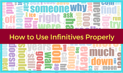 How to Use Infinitives Properly