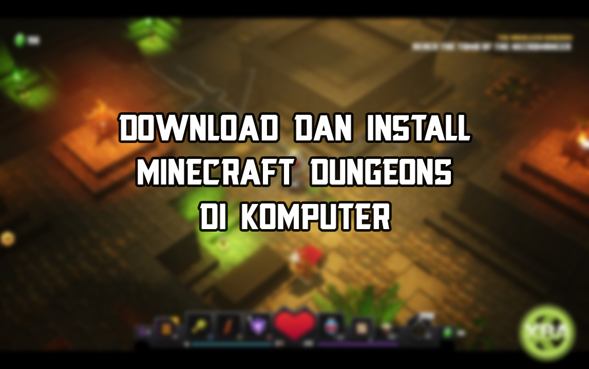 Cara Download Dan Install Untuk Bermain Game Minecraft Dungeons Di Pc Dengan Mudah Animblo
