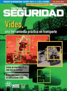 Ventas de Seguridad 2016-04 - Julio & Agosto 2016 | ISSN 1794-340X | CBR 96 dpi | Bimestrale | Professionisti | Sicurezza
La revista para la Industria de la Seguridad en Latinoamérica.
