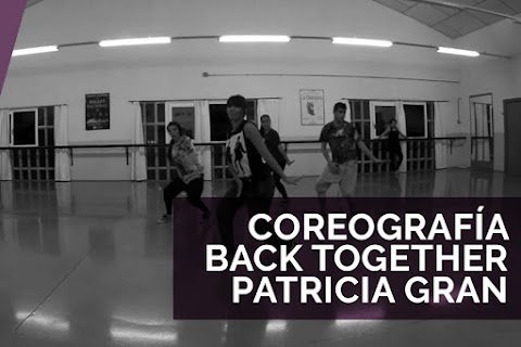 NOTICIAS | COREOGRAFÍA "BACK TOGETHER - PATRICIA GRAN