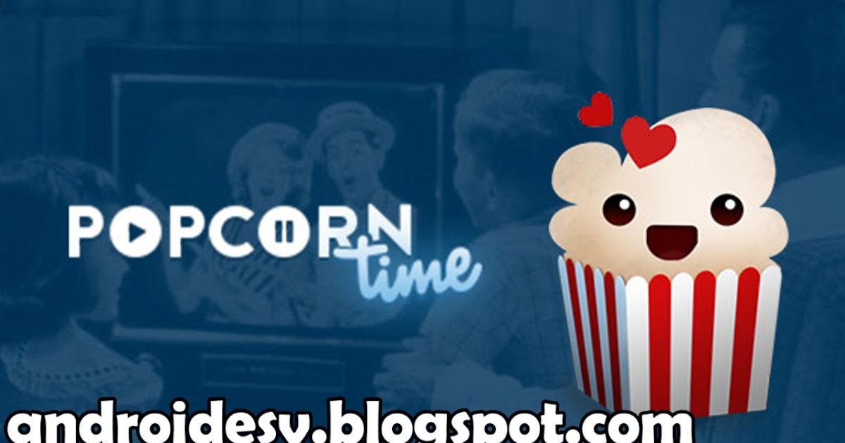 Download popcorn apk lahaliberty Download popcorn apk lahaliberty