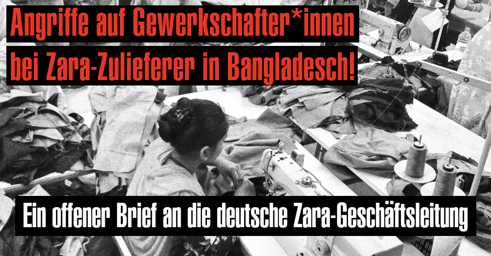 ver.di bei Zara Angriffe auf Gewerkschafter*innen bei ZaraZulieferer