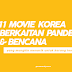 11 MOVIE KOREA BERKAITAN PANDEMIC & BENCANA