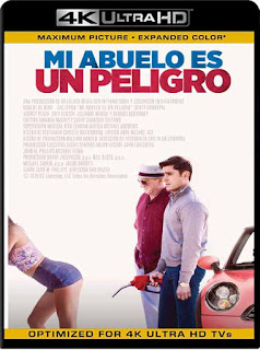 Mi Abuelo Es Un Peligro (2016) 4K 2160p UHD HDR Latino [GoogleDrive] ​ chapelHD