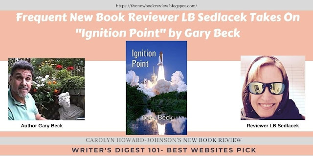 Frequent New Book Reviewer LB Sedlacek Takes On "Ignition Point" by Gary Beck