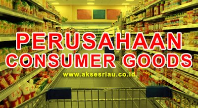 Perusahaan Consumer Goods Pekanbaru