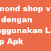 Diamond shop vip apk dengan menggunakan Layon Shop Apk