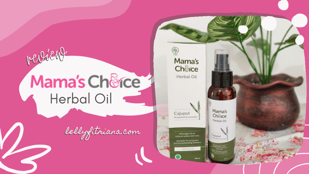 Review Mama's Choice Herbal Oil, Minyak Pijat Aman untuk Ibu Hamil dan Menyusui Cerita Ummi