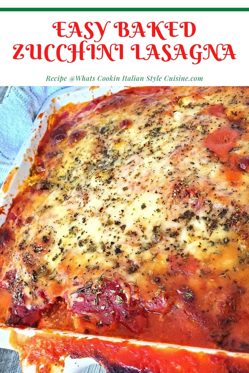 Easy Baked Zucchini Lasagna | What's Cookin' Italian Style Cuisine