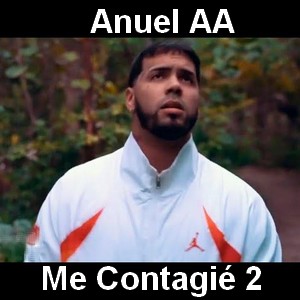 Anuel AA – Me Contagie 2