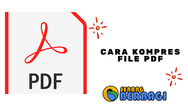 2 Cara Kompres File PDF dengan Mudah Cara kompres file pdf