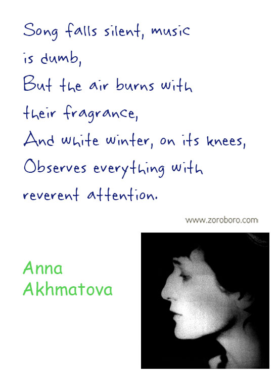 Anna Akhmatova Quotes. Anna Akhmatova Poems, Anna Akhmatova Poetry, Life Quotes, Soul Quotes, Silence Quote. Anna Akhmatova