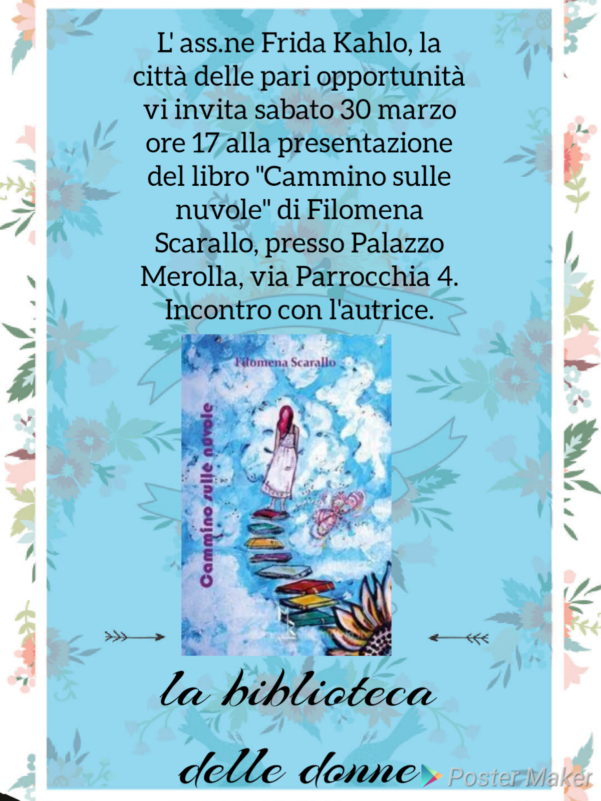 Al Palazzo Merolla Continua Con Successo Il Laboratorio Di Lettura Organizzato Da Frida Kahlo Sabato 30 Marzo Verra Presentato Cammino Sulle Nuvole Il Libro Di Poesie Della Maranese Filomena Scarallo